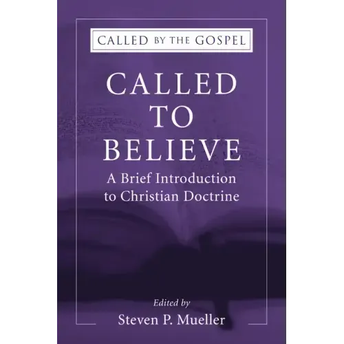 Called to Believe: A Brief Introduction to Christian Doctrine
