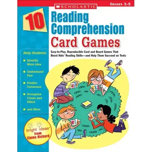10 Reading Comprehension Card Games: Easy-To-Play, Reproducible Card and Board Games That Boost Kids' Reading Skills--And Help Them Succeed on Tests