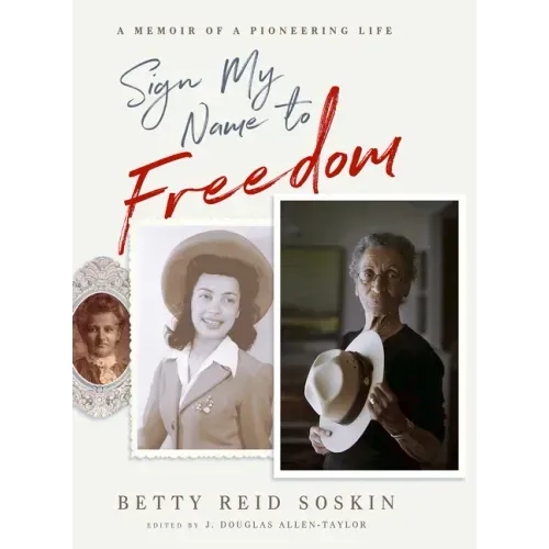 Sign My Name to Freedom: A Memoir of a Pioneering Life - Paperback