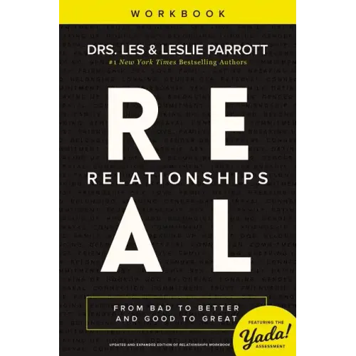 Real Relationships Workbook: From Bad to Better and Good to Great - Paperback