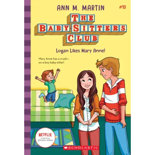 Logan Likes Mary Anne! (the Baby-Sitters Club #10): Volume 10