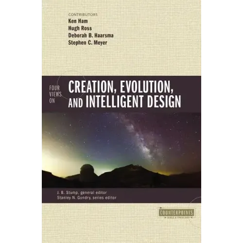 Four Views on Creation, Evolution, and Intelligent Design - Paperback