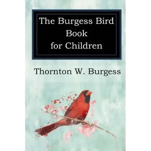 The Burgess Bird Book for Children