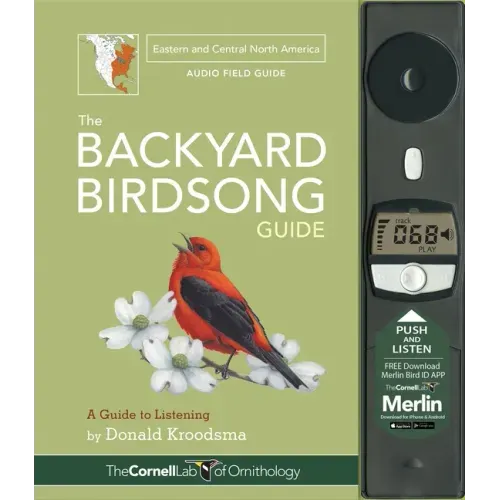 The Backyard Birdsong Guide Eastern and Central North America: A Guide to Listening