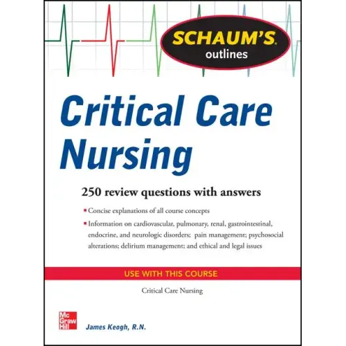 Schaum's Outline of Critical Care Nursing: 250 Review Questions