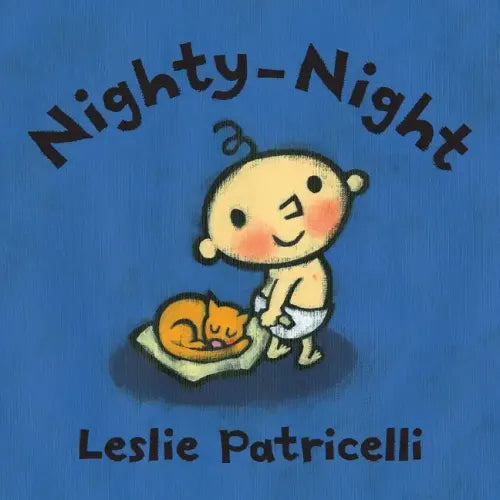 Nighty-Night: (A Bedtime Story about Night Time Routines for Babies and Toddlers) - Board Book