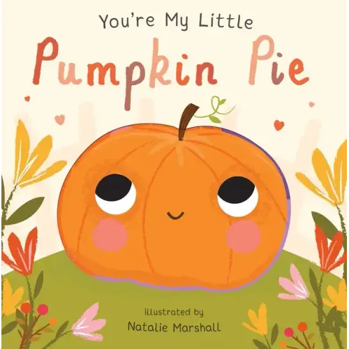 You're My Little Pumpkin Pie