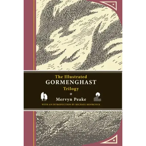 The Illustrated Gormenghast Trilogy