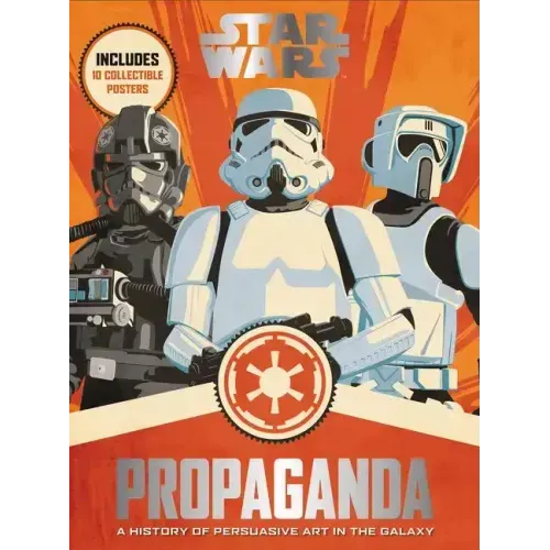 Star Wars Propaganda: A History of Persuasive Art in the Galaxy