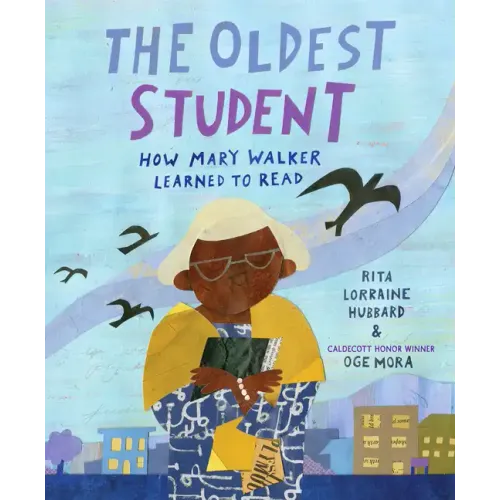The Oldest Student: How Mary Walker Learned to Read