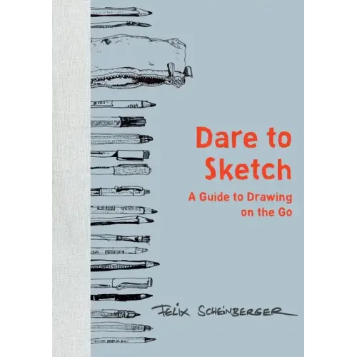 Dare to Sketch: A Guide to Drawing on the Go - Hardcover