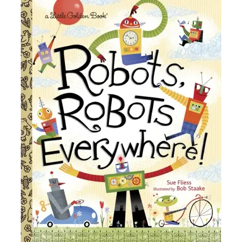 Robots, Robots Everywhere - Hardcover