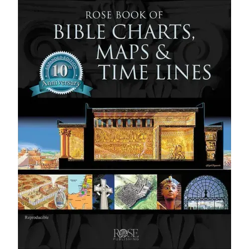 Rose Book of Bible Charts, Maps and Time Lines