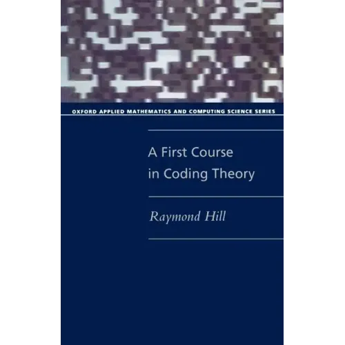 A First Course in Coding Theory (Paperback)