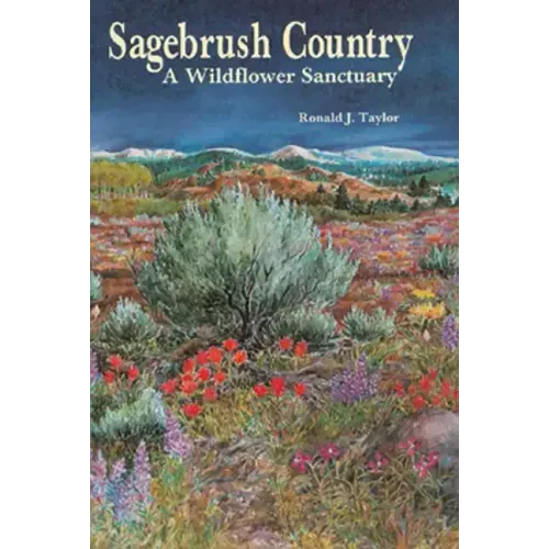 Sagebrush Country: A Wildflower Sanctuary - Paperback