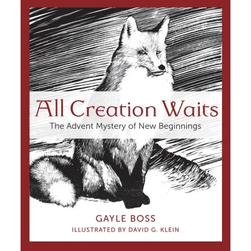 All Creation Waits: The Advent Mystery of New Beginnings