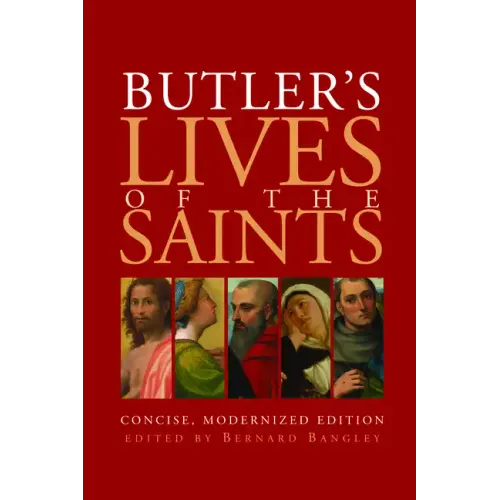 Butler's Lives of the Saints: Concise, Modernized Edition