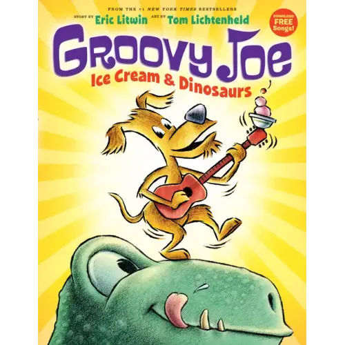 Ice Cream & Dinosaurs (Groovy Joe #1): Volume 1