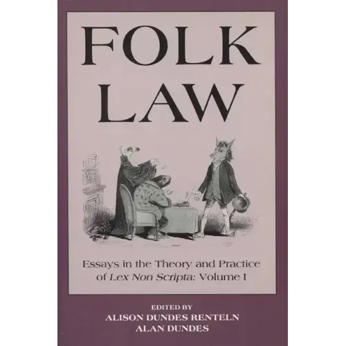 Folk Law Folk Law Folk Law: Essays in the Theory and Practice of Lex Non Scripta Essays in the Theory and Practice of Lex Non Scripta Essays in th