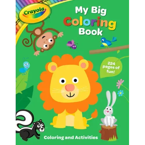 Crayola: My Big Coloring Book (a Crayola My Big Coloring Activity Book for Kids)
