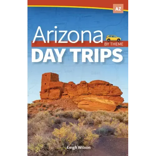 Arizona Day Trips by Theme