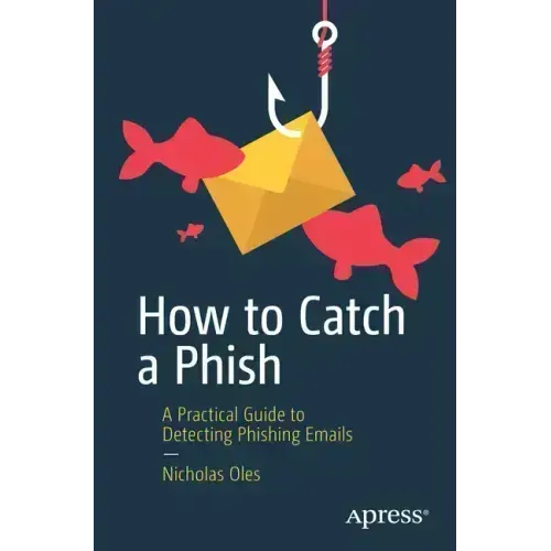 How to Catch a Phish: A Practical Guide to Detecting Phishing Emails