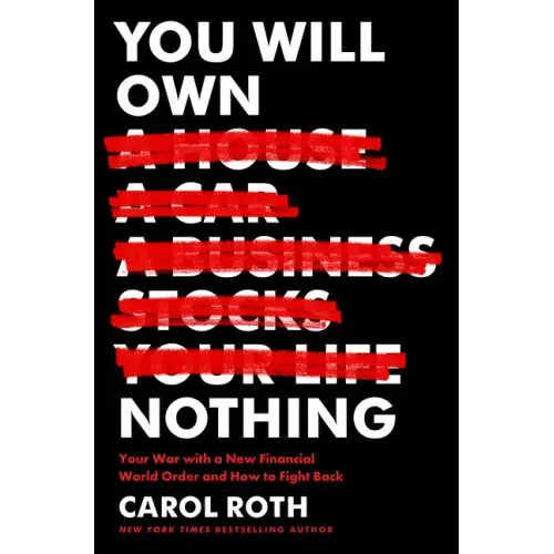 You Will Own Nothing: Your War with a New Financial World Order and How to Fight Back - Hardcover