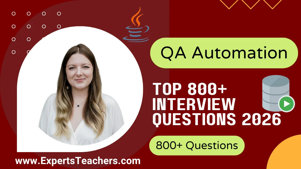 Top 800+ QA Automation Interview Questions 2026 - ExpertsTeachers