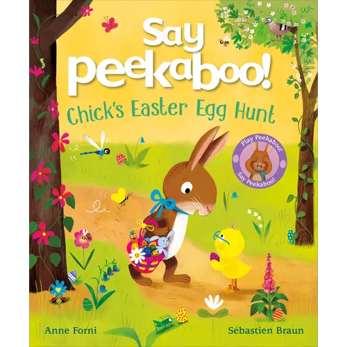 Say Peekaboo! Chick's Easter Egg Hunt