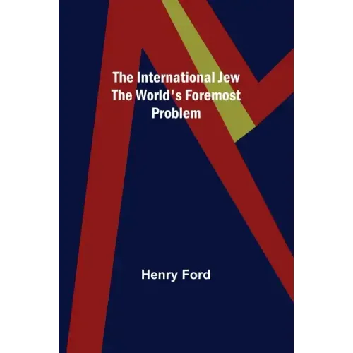 The International Jew The World's Foremost Problem - Paperback