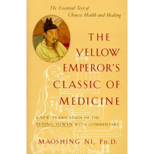 The Yellow Emperor's Classic of Medicine: A New Translation of the Neijing Suwen with Commentary - Paperback