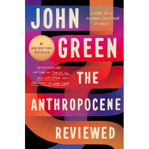 The Anthropocene Reviewed: Essays on a Human-Centered Planet