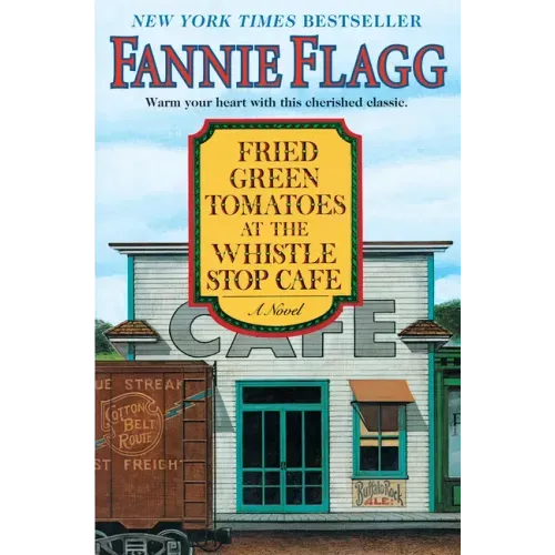 Fried Green Tomatoes at the Whistle Stop Cafe