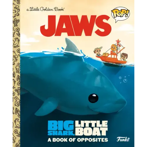 Jaws: Big Shark, Little Boat! a Book of Opposites (Funko Pop!) - Hardcover