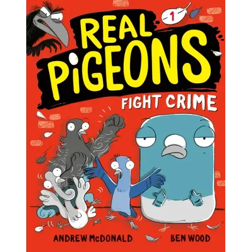 Real Pigeons Fight Crime (Book 1)