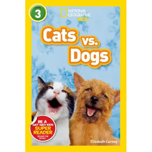 Cats vs. Dogs (National Geographic Kids Readers, Level 3) - Paperback