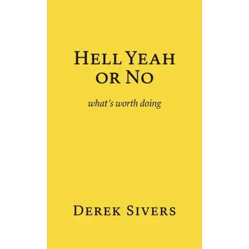 Hell Yeah or No: what's worth doing