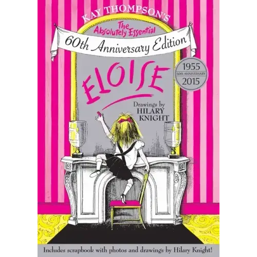 Eloise: The Absolutely Essential 60th Anniversary Edition - Hardcover