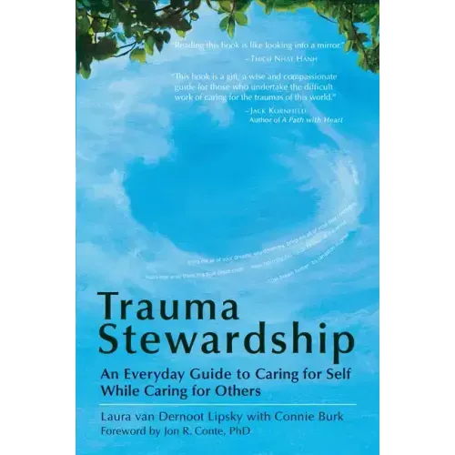 Trauma Stewardship: An Everyday Guide to Caring for Self While Caring for Others
