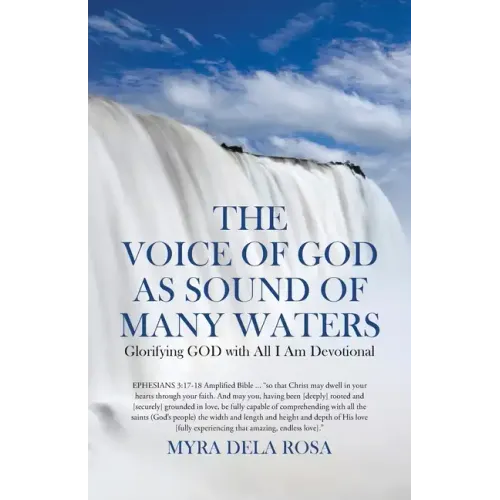 The Voice of God as Sound of Many Waters: Glorifying GOD with All I Am Devotional