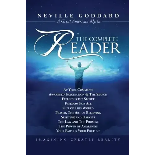 Neville Goddard: The Complete Reader - Paperback