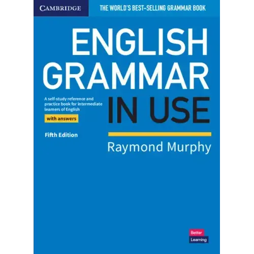 English Grammar in Use Book with Answers: A Self-Study Reference and Practice Book for Intermediate Learners of English