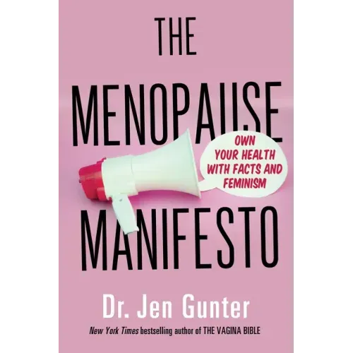 The Menopause Manifesto: Own Your Health with Facts and Feminism - Paperback