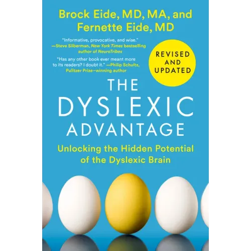 The Dyslexic Advantage (Revised and Updated): Unlocking the Hidden Potential of the Dyslexic Brain