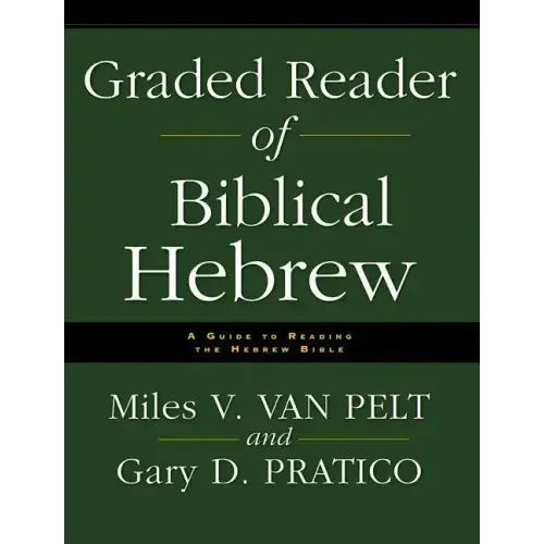Graded Reader of Biblical Hebrew: A Guide to Reading the Hebrew Bible