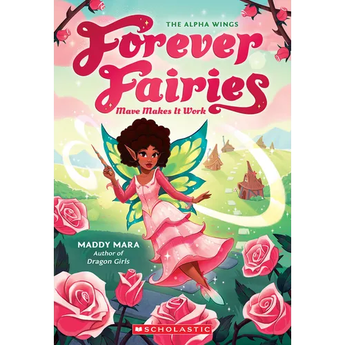 Mave Makes It Work (Forever Fairies #8): Volume 8