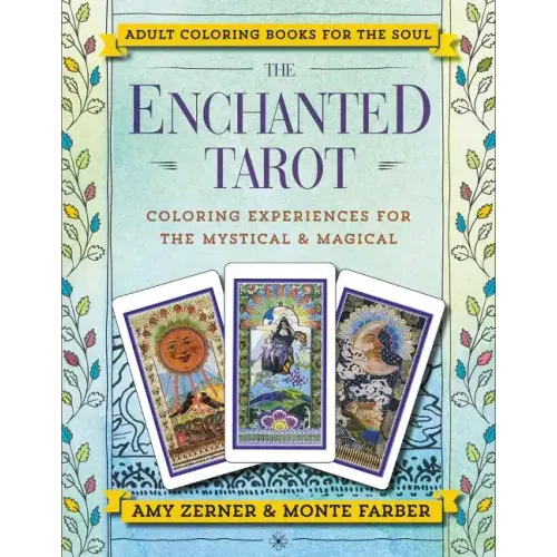 The Enchanted Tarot: Coloring Experiences for the Mystical and Magical