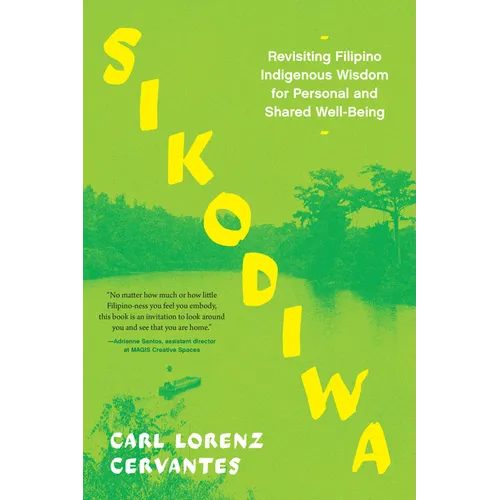 Sikodiwa: Revisiting Filipino Indigenous Wisdom for Personal and Shared Well-Being