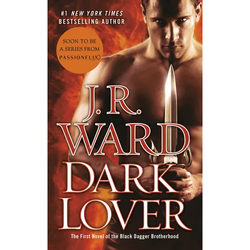 Dark Lover: The First Novel of the Black Dagger Brotherhood
