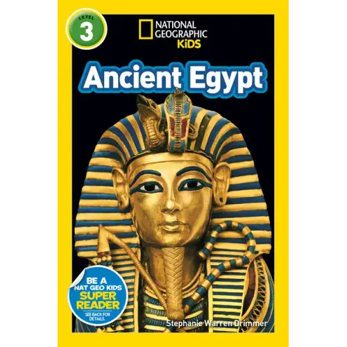 Ancient Egypt (National Geographic Kids Readers, Level 3)